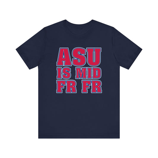 Tempe Is Mid FRFR (for Tucson fans) - Unisex Jersey Short Sleeve Tee