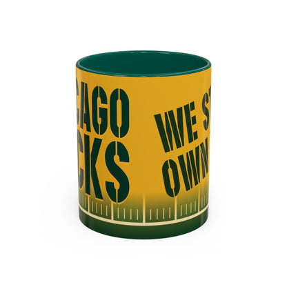 Chicago Sucks & We Still Own You - (for Green Bay fans) - Colorful Mugs, 11oz