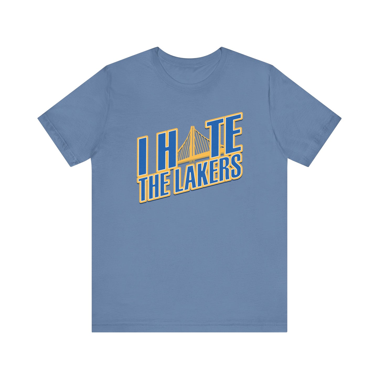 I Hate El Aye Laykers (for Golden State fans) - Unisex Jersey Short Sleeve Tee