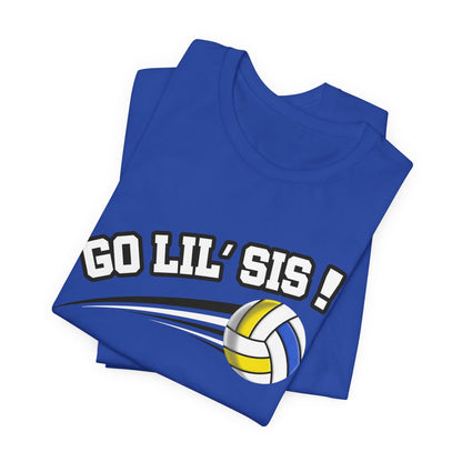 Go Lil' Sis! (Sibling Revelry Volleyball) - Unisex Jersey Short Sleeve Tee