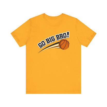 Go Big Bro! (Sibling Revelry Basketball) - Unisex Jersey Short Sleeve Tee