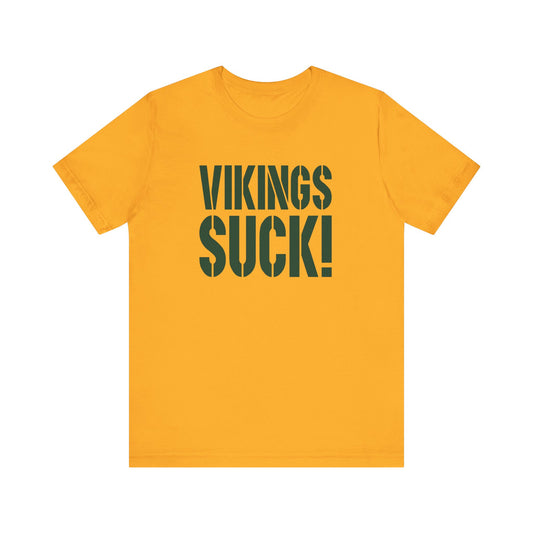 Vikings Suck! (for Green Bay fans) - Unisex Jersey Short Sleeve Tee