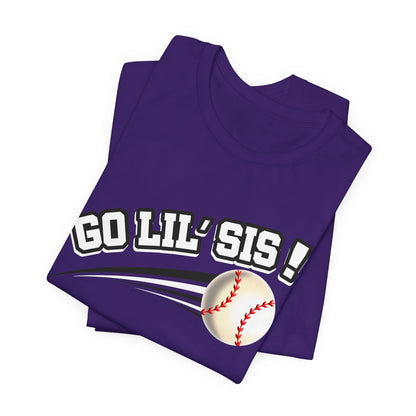 Go Lil' Sis! (Sibling Revelry Baseball) - Unisex Jersey Short Sleeve Tee