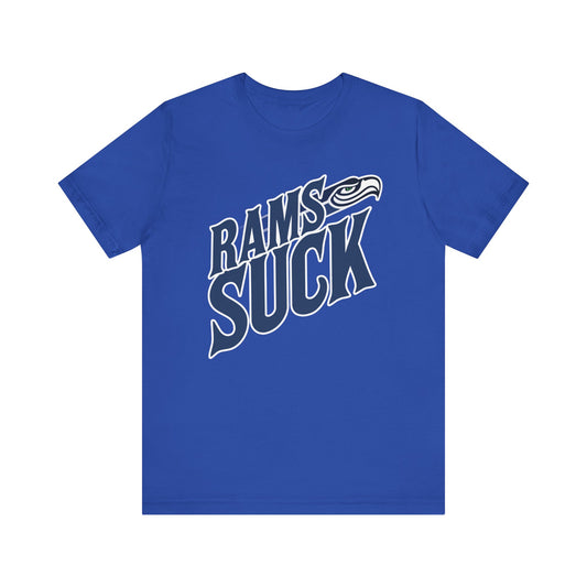 The Rams Suck! (for Seahawks fans) - Unisex Jersey Short Sleeve Tee