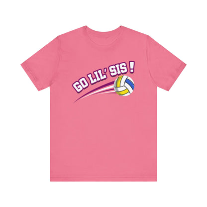 Go Lil' Sis! (Sibling Revelry Volleyball) - Unisex Jersey Short Sleeve Tee