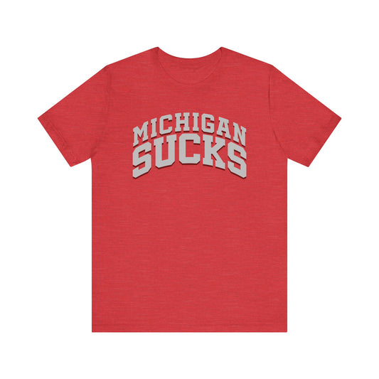 Michigan Sucks (for Ohio fans) - Unisex Jersey Short Sleeve Tee