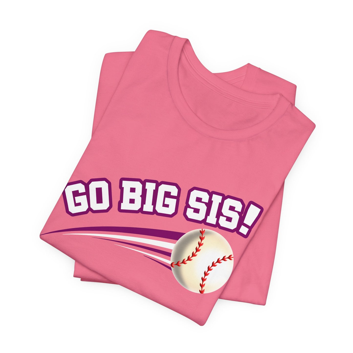 Go Big Sis! (Sibling Revelry Baseball) - Unisex Jersey Short Sleeve Tee