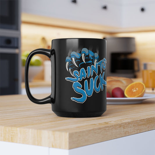 S'aints Suck (for Panthers fans) - Black Mug (11oz, 15oz)