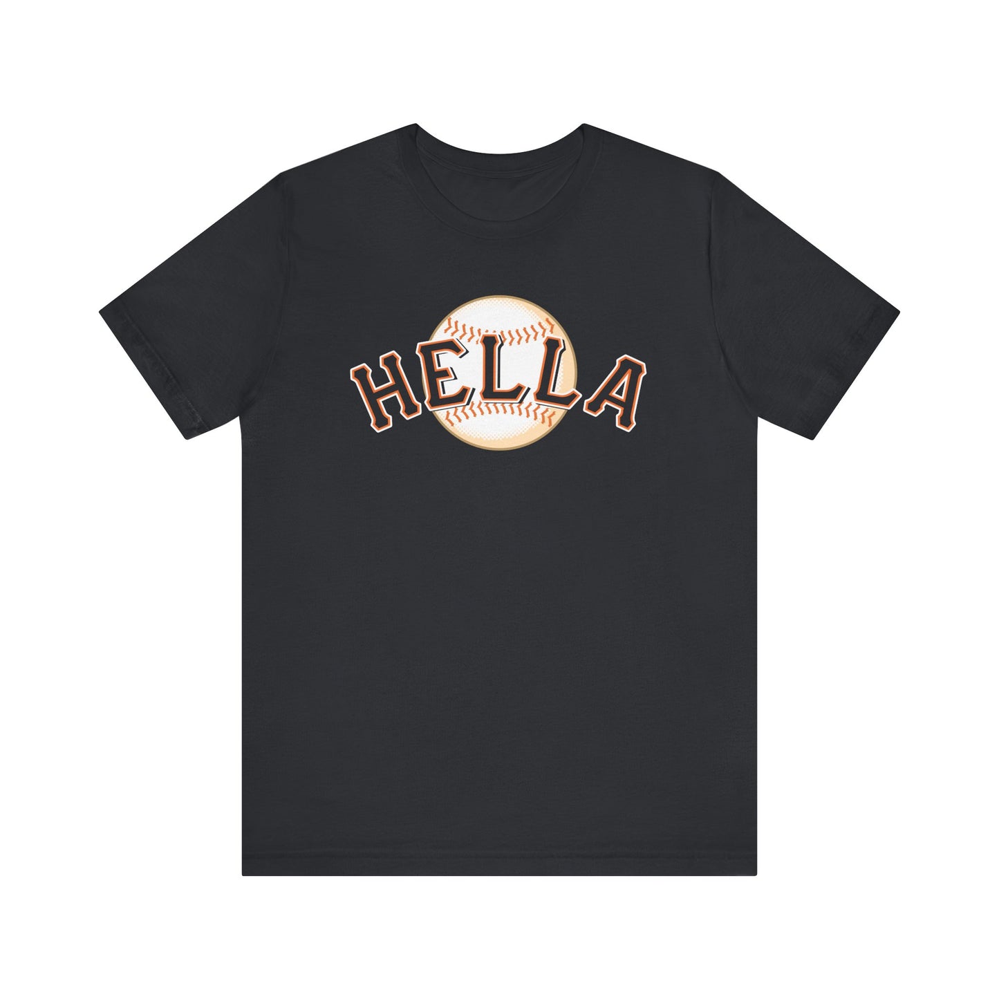 Just Hella (Bay Area Hella Giants) - Unisex Jersey Short Sleeve Tee