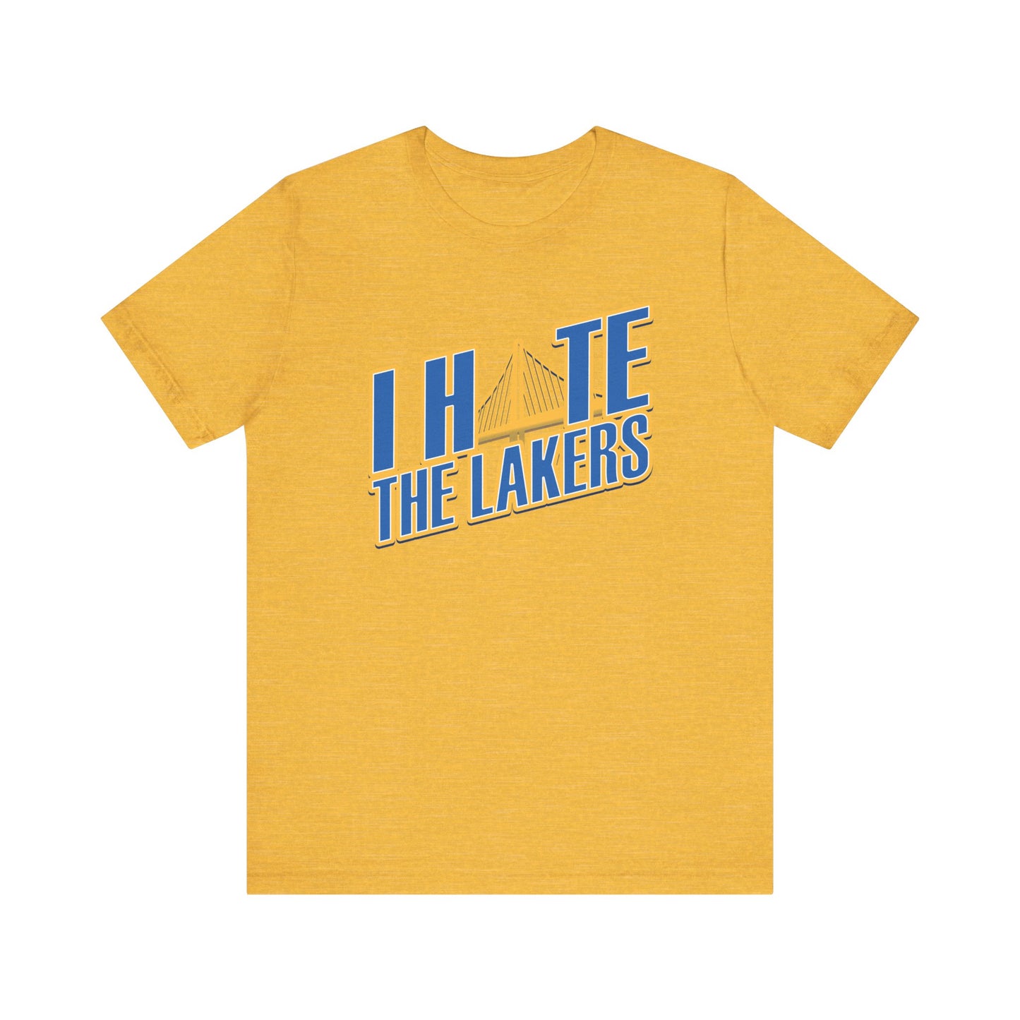 I Hate El Aye Laykers (for Golden State fans) - Unisex Jersey Short Sleeve Tee