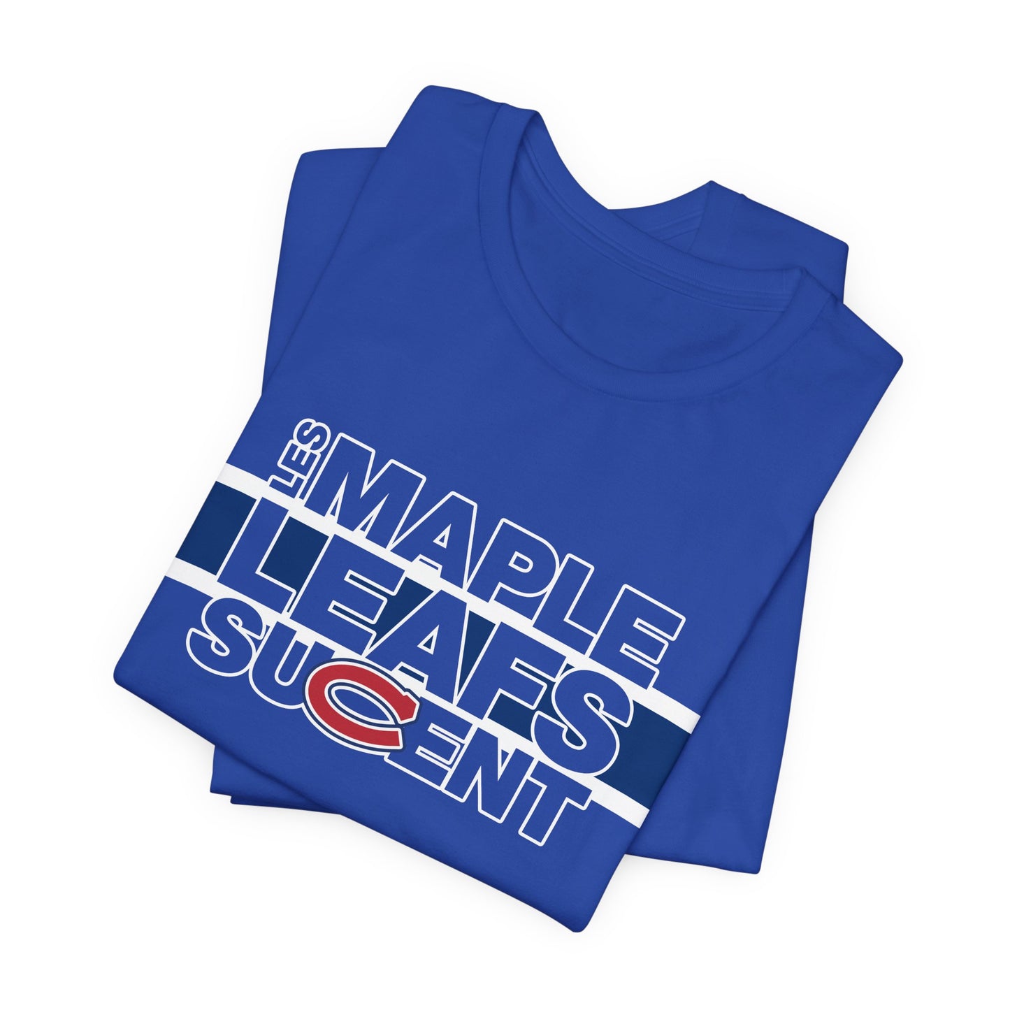 That Team of Leaves Sucent Very Mucho (for Montreal fans) - Unisex Jersey Short Sleeve Tee