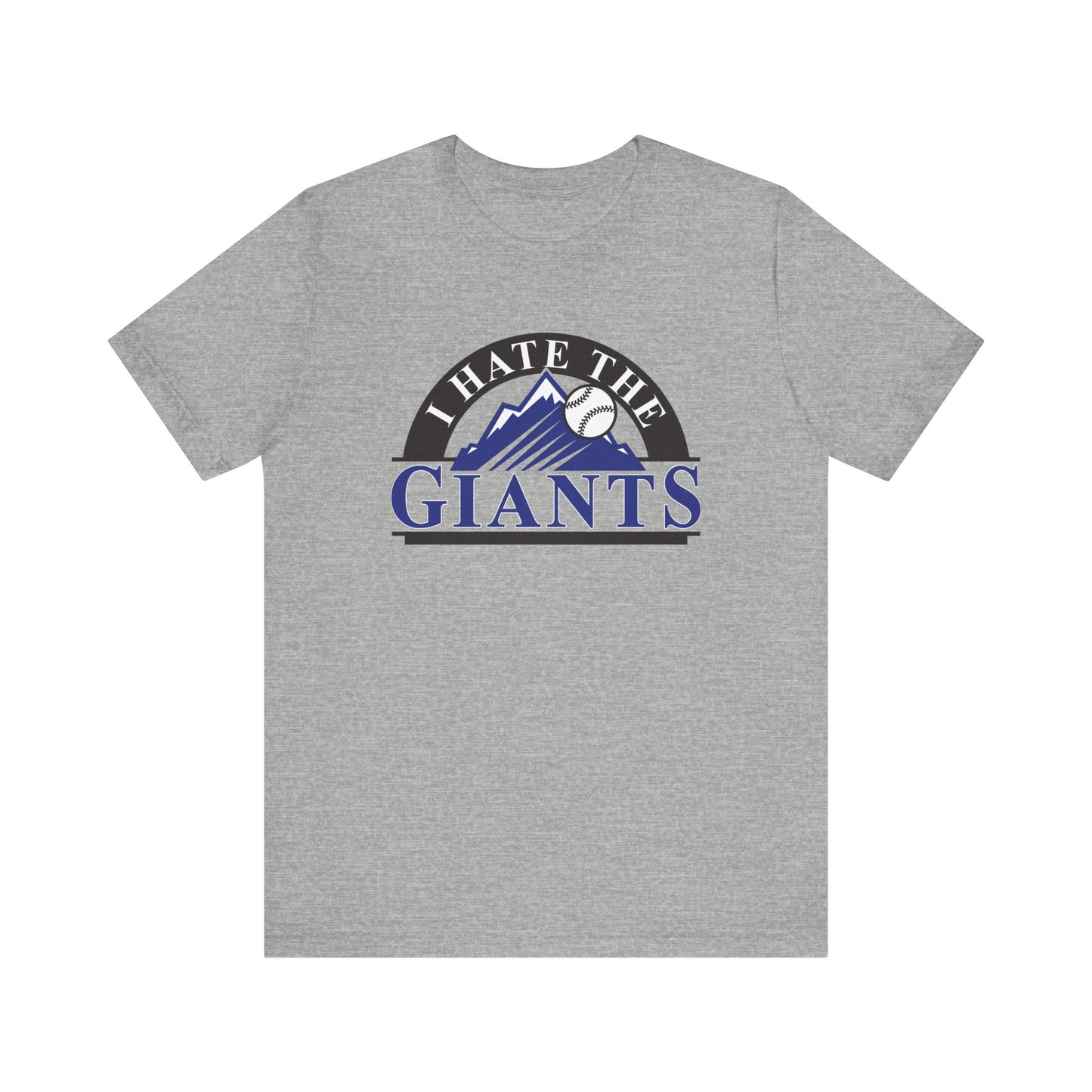 I Hate The Giants (for Colorado Rockies fans) - Unisex Jersey Short Sleeve Tee