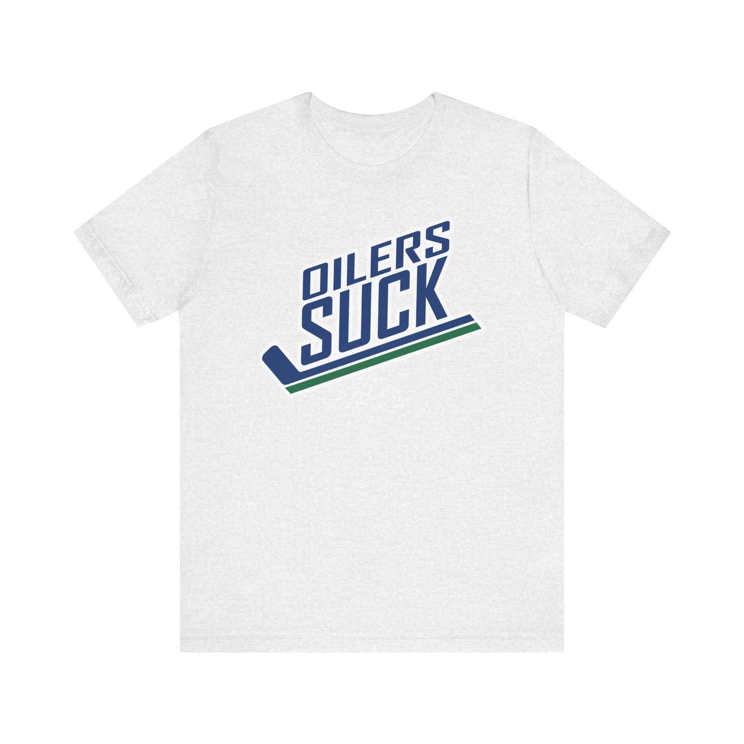 The Oilers Suck (for Vancouver Canucks fans) - Unisex Jersey Short Sleeve Tee