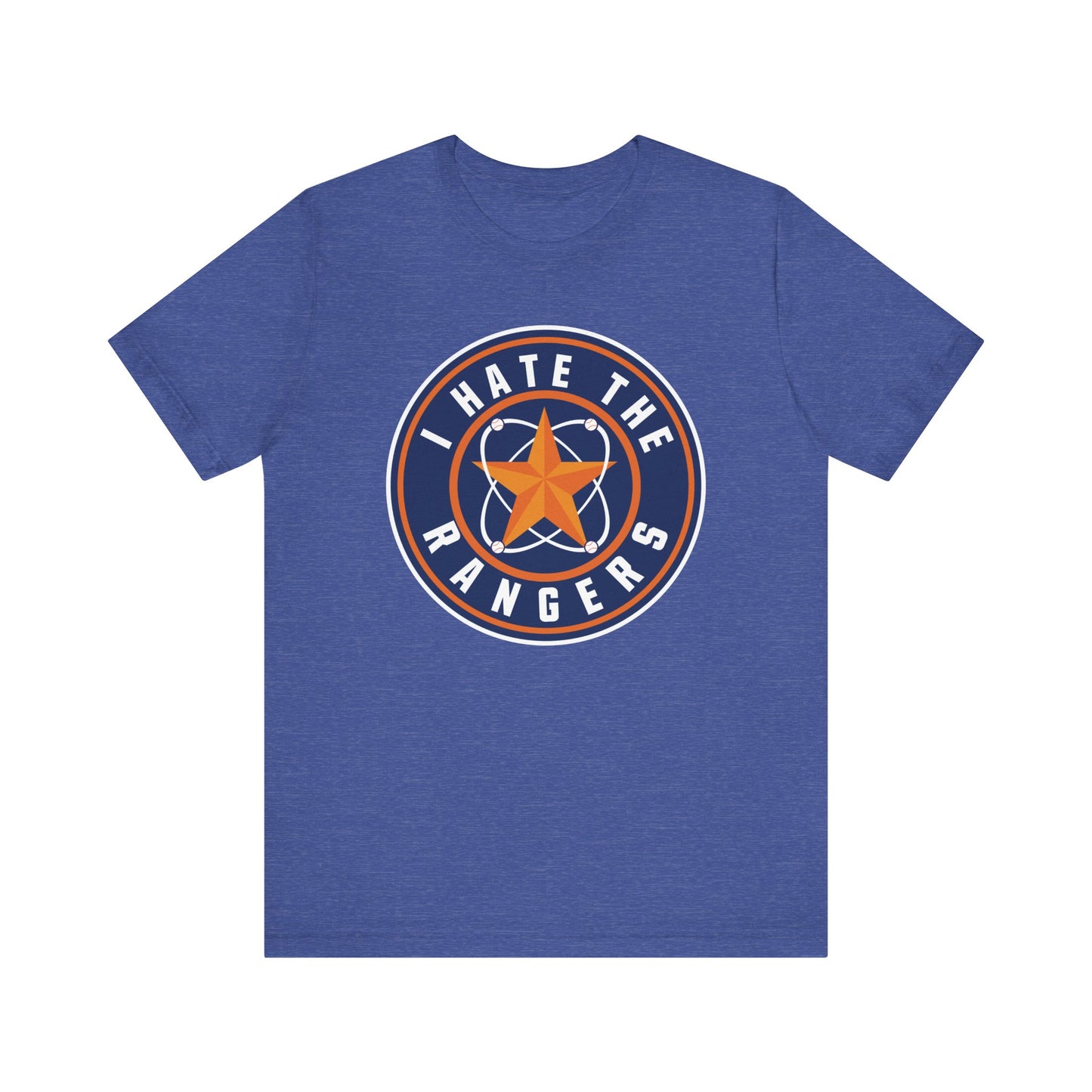 I Hate The Rangers (for Astros fans) - Unisex Jersey Short Sleeve Tee