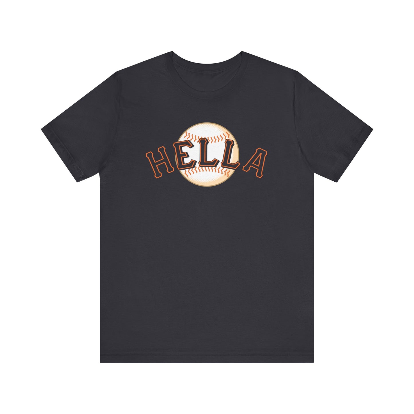 Just Hella (Bay Area Hella Giants) - Unisex Jersey Short Sleeve Tee