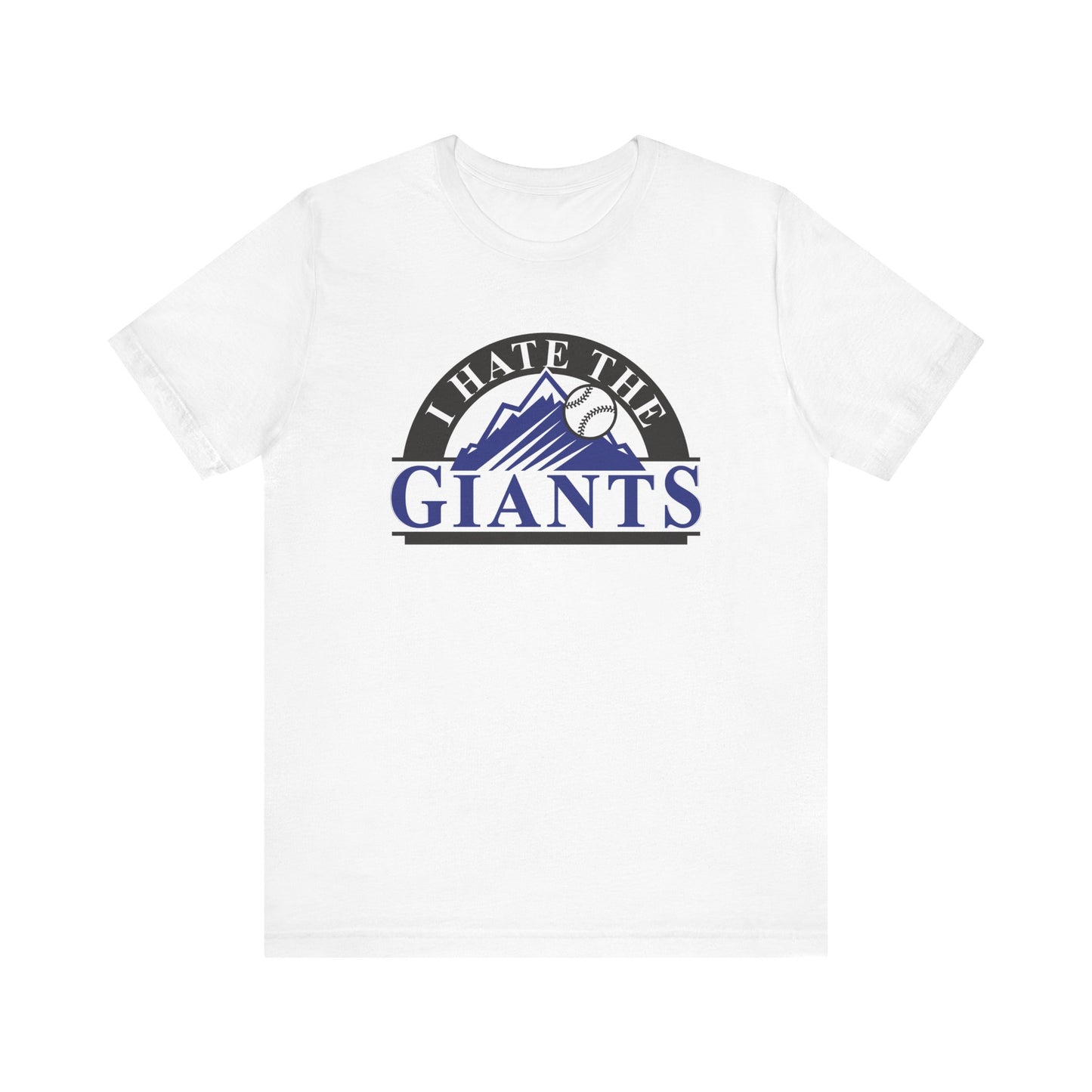 I Hate The Giants (for Colorado Rockies fans) - Unisex Jersey Short Sleeve Tee