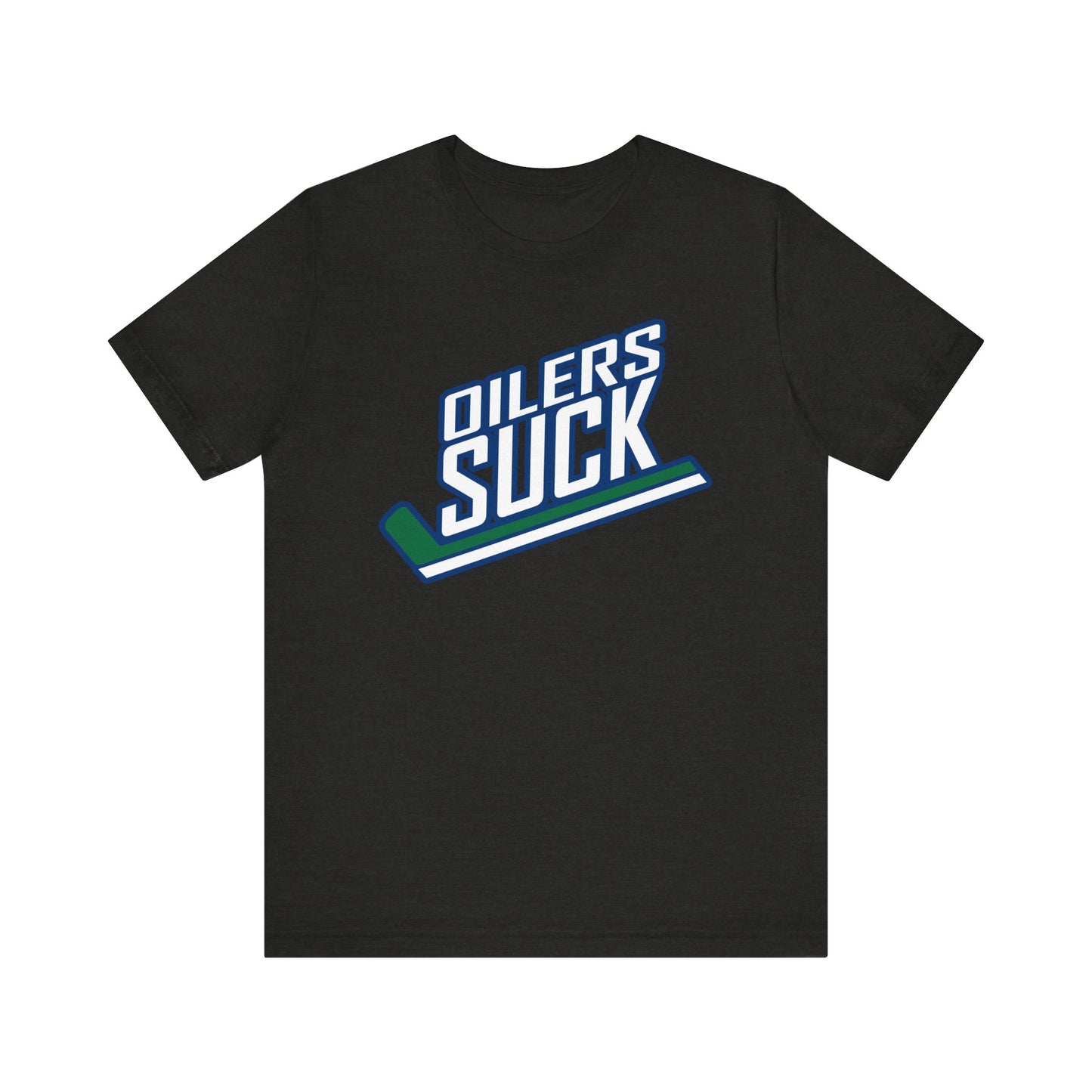 The Oilers Suck (for Vancouver Canucks fans) - Unisex Jersey Short Sleeve Tee