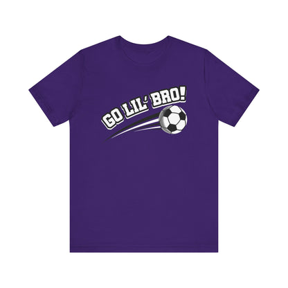 Go Lil' Bro! (Sibling Revelry Soccer) - Unisex Jersey Short Sleeve Tee