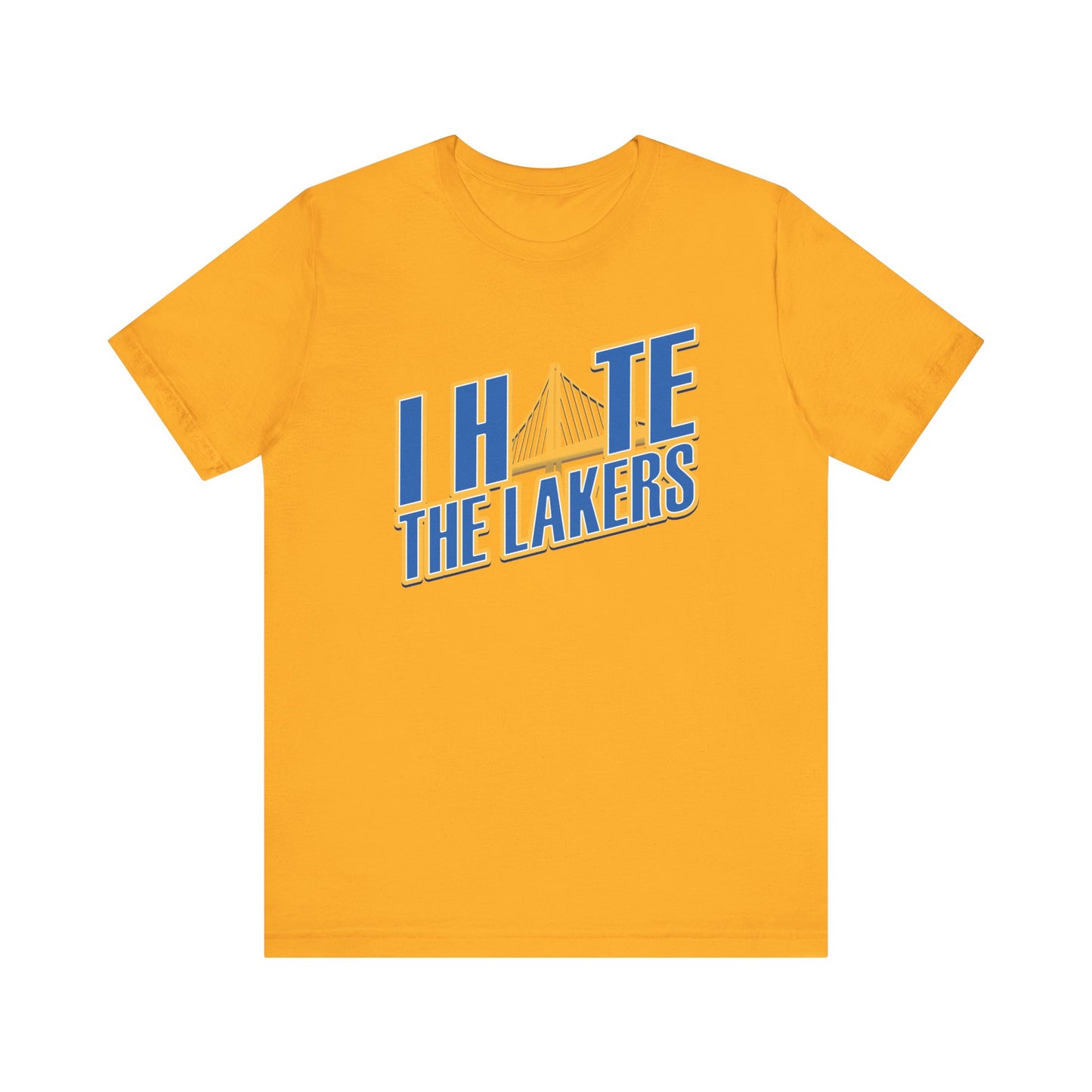 I Hate El Aye Laykers (for Golden State fans) - Unisex Jersey Short Sleeve Tee