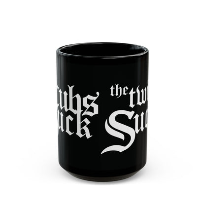 Cubs & Twins Suck (for White Sox fans) - Black Mug (11oz, 15oz)