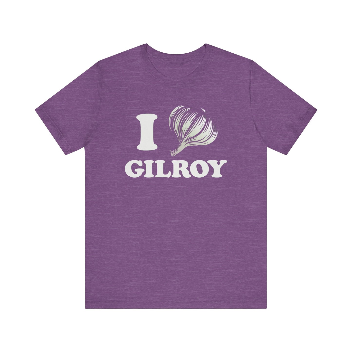 I Garlic Gilroy - Unisex Jersey Short Sleeve Tee