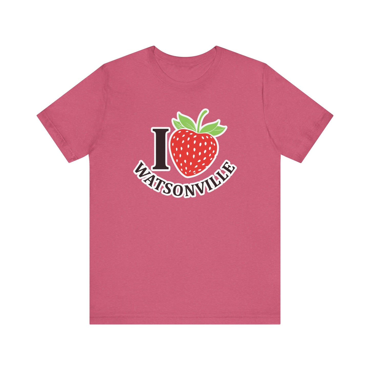 I Strawberry Watsonville - Unisex Jersey Short Sleeve Tee