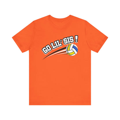 Go Lil' Sis! (Sibling Revelry Volleyball) - Unisex Jersey Short Sleeve Tee