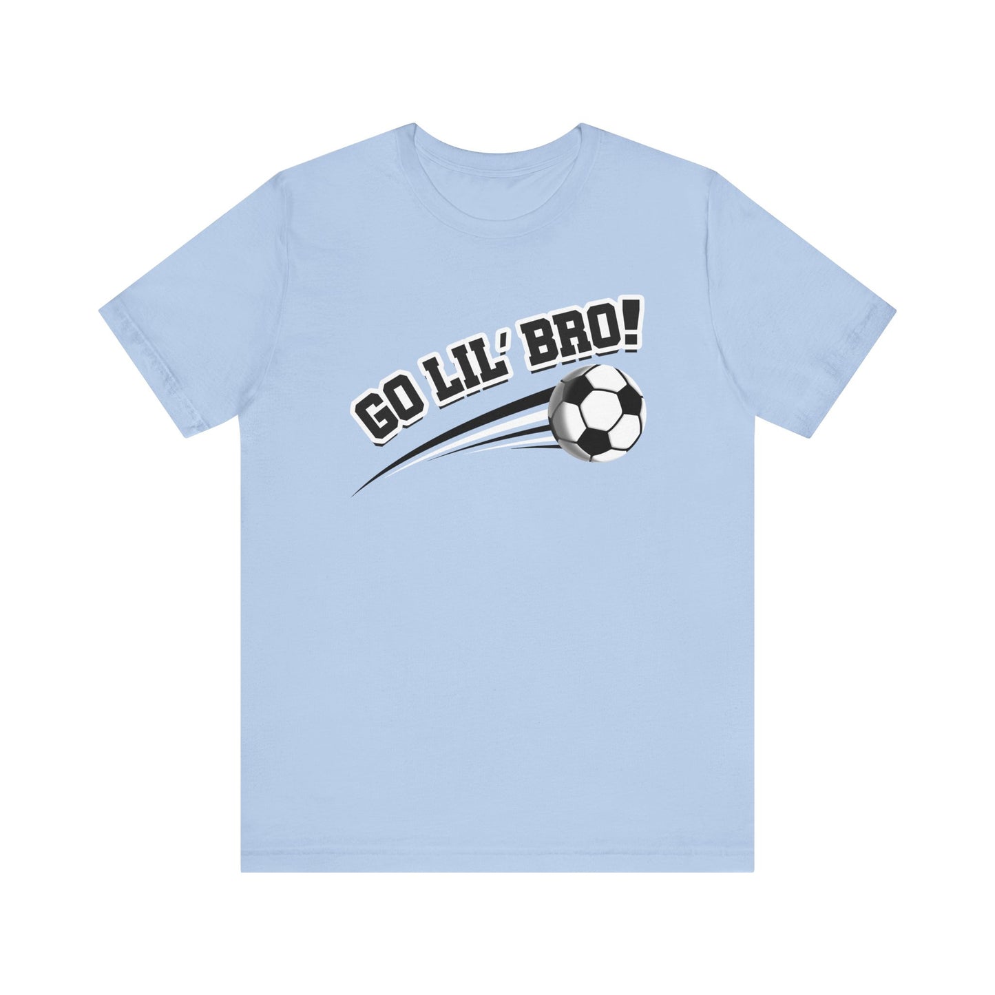 Go Lil' Bro! (Sibling Revelry Soccer) - Unisex Jersey Short Sleeve Tee