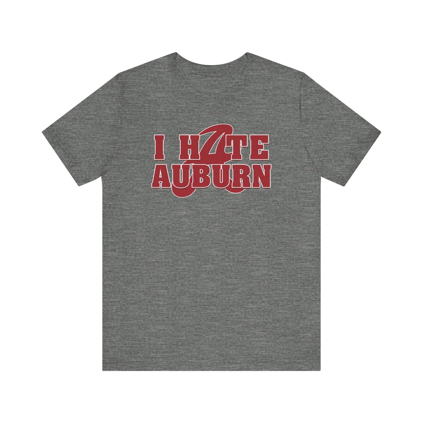 I Hate That Awbern Team (for Alabama fans) - Unisex Jersey Short Sleeve Tee