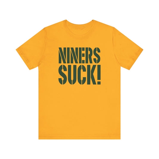 Niners Suck! (for Green Bay fans) - Unisex Jersey Short Sleeve Tee