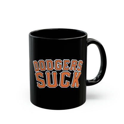 That Dawjers Team Sucks (for San Francisco fans) - Black Mug (11oz)