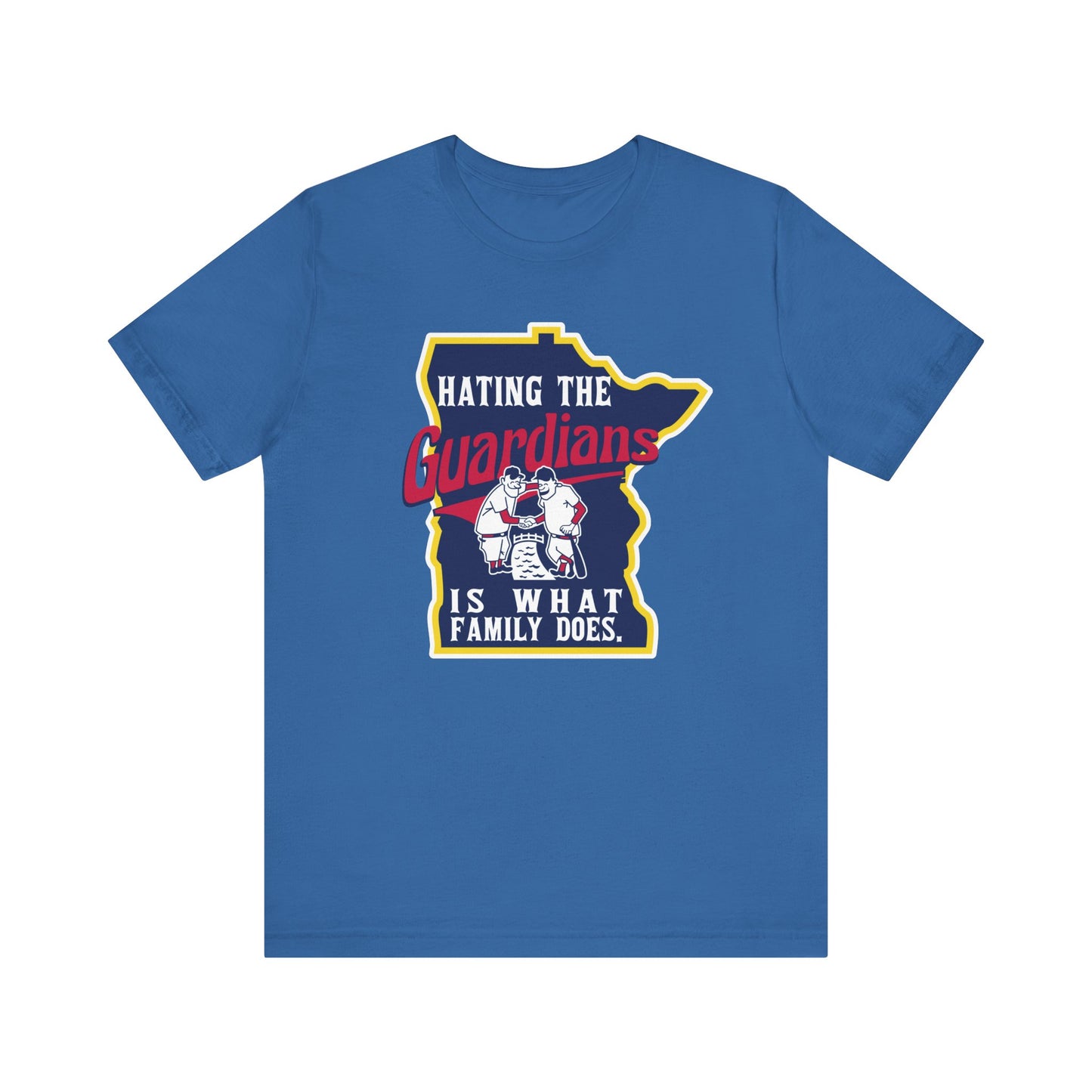 Hating The Guardians is What Family Does (for Twins fans) - Unisex Jersey Short Sleeve Tee