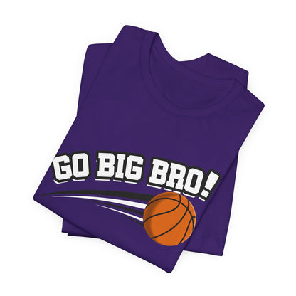 Go Big Bro! (Sibling Revelry Basketball) - Unisex Jersey Short Sleeve Tee