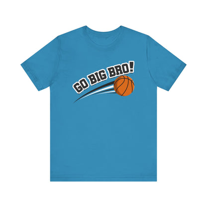 Go Big Bro! (Sibling Revelry Basketball) - Unisex Jersey Short Sleeve Tee