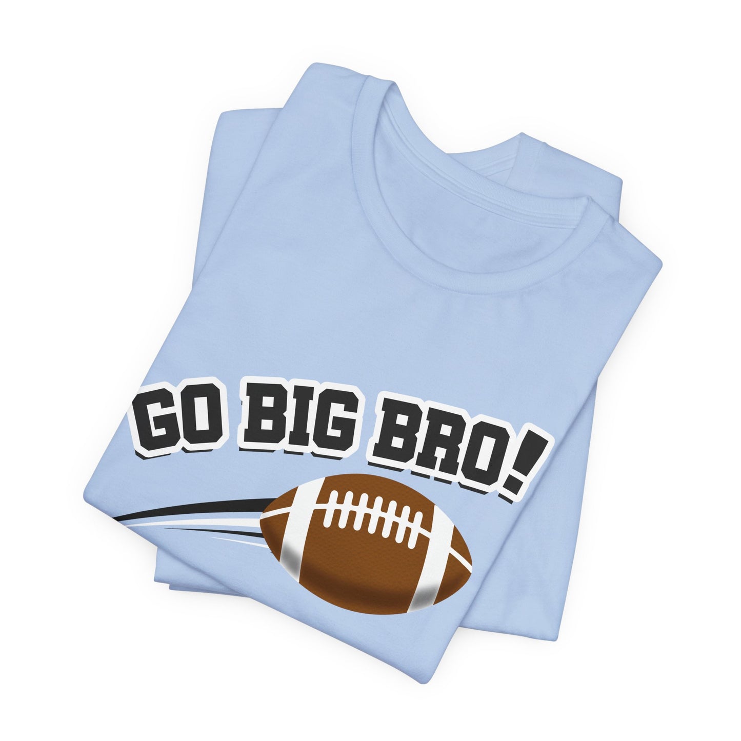 Go Big Bro! (Sibling Revelry Football) - Unisex Jersey Short Sleeve Tee