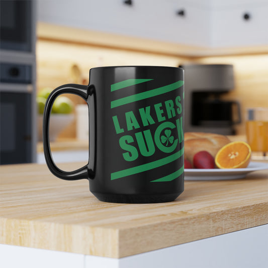 That L.A. Laykers Team Sucks (for Boston Fans) - Black Mug, 15oz