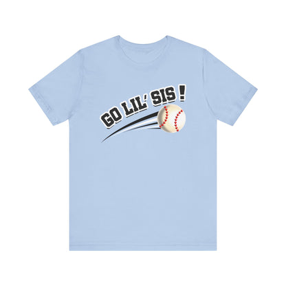 Go Lil' Sis! (Sibling Revelry Baseball) - Unisex Jersey Short Sleeve Tee