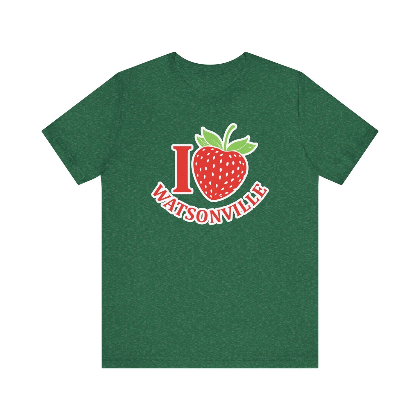 I Strawberry Watsonville - Unisex Jersey Short Sleeve Tee