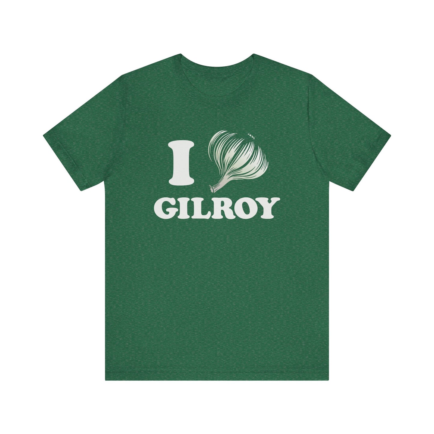 I Garlic Gilroy - Unisex Jersey Short Sleeve Tee