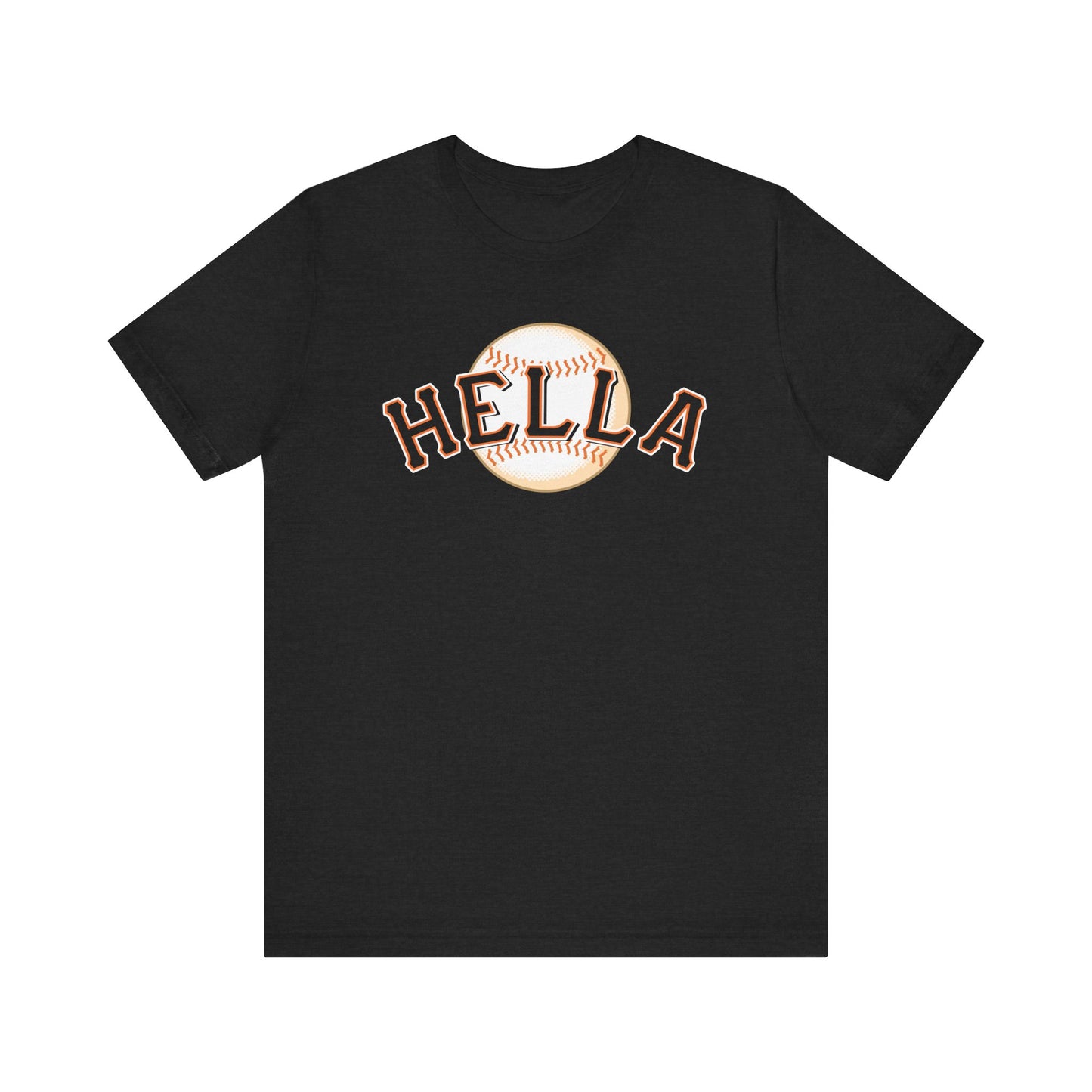 Just Hella (Bay Area Hella Giants) - Unisex Jersey Short Sleeve Tee