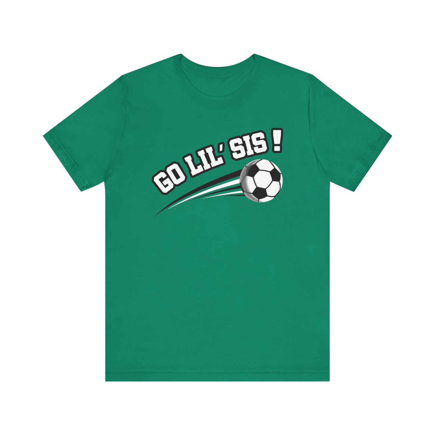 Go Lil' Sis! (Sibling Revelry Soccer) - Unisex Jersey Short Sleeve Tee