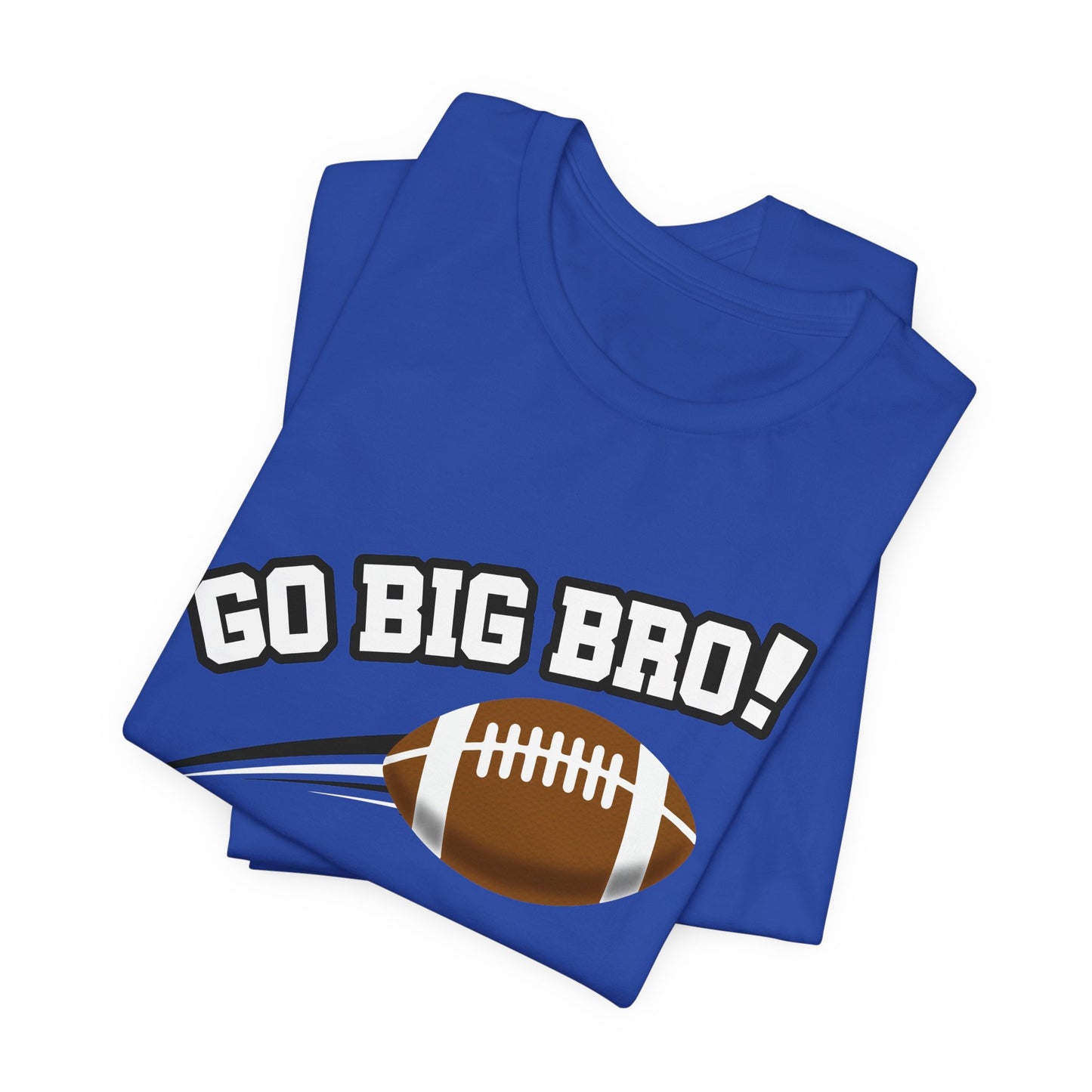 Go Big Bro! (Sibling Revelry Football) - Unisex Jersey Short Sleeve Tee