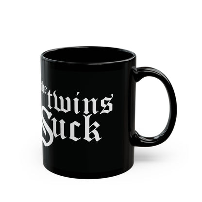 Cubs & Twins Suck (for White Sox fans) - Black Mug (11oz, 15oz)