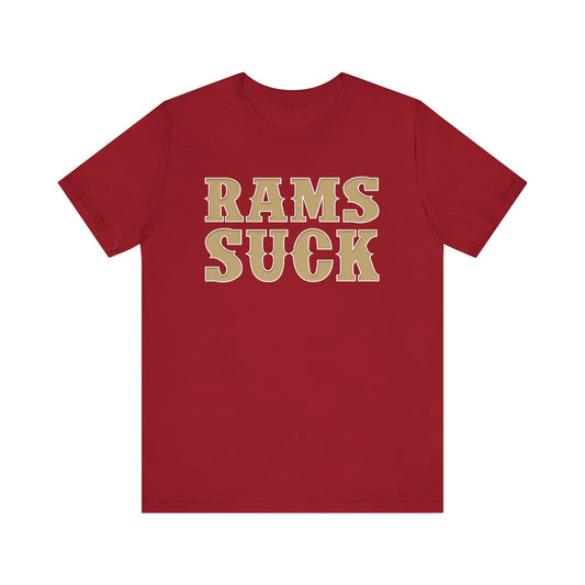 Rams Suck! (for San Francisco fans) - Unisex Jersey Short Sleeve Tee