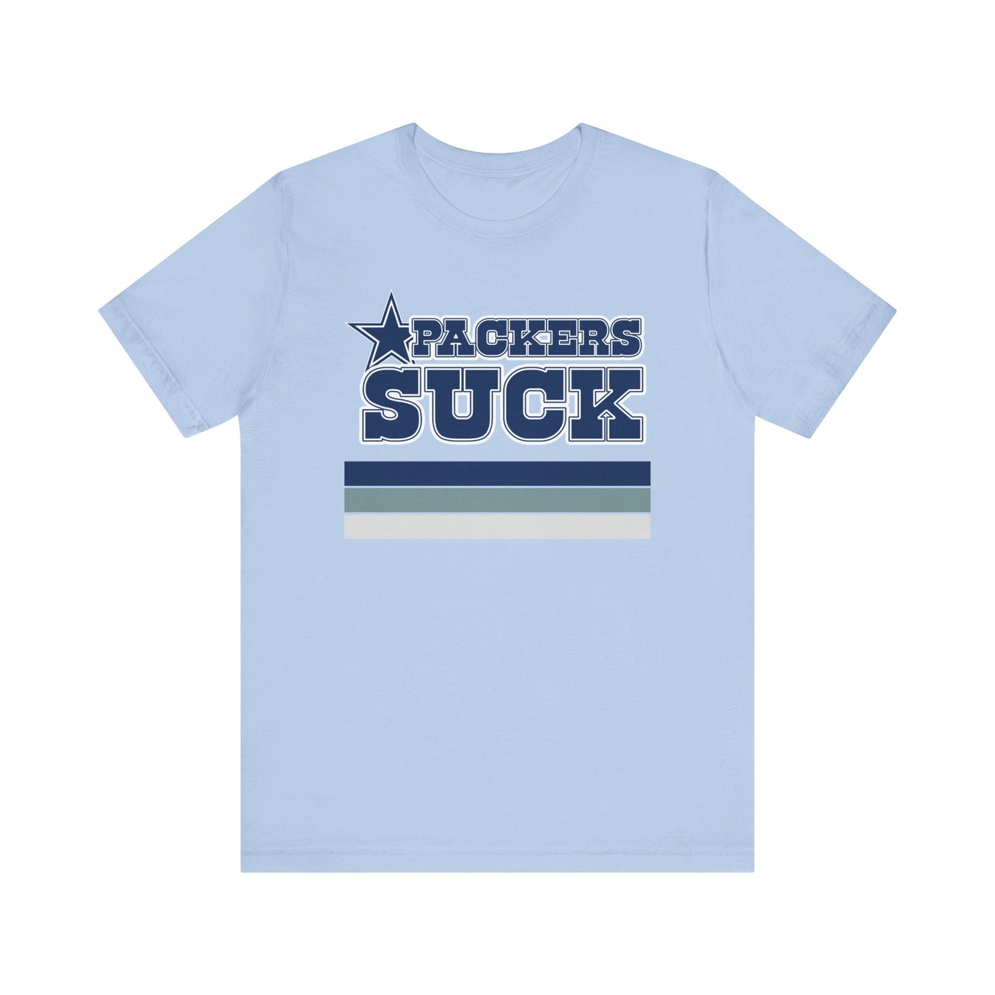 That Cheesehead Team Sucks! (for Cowboys fans) - Unisex Jersey Short Sleeve Tee