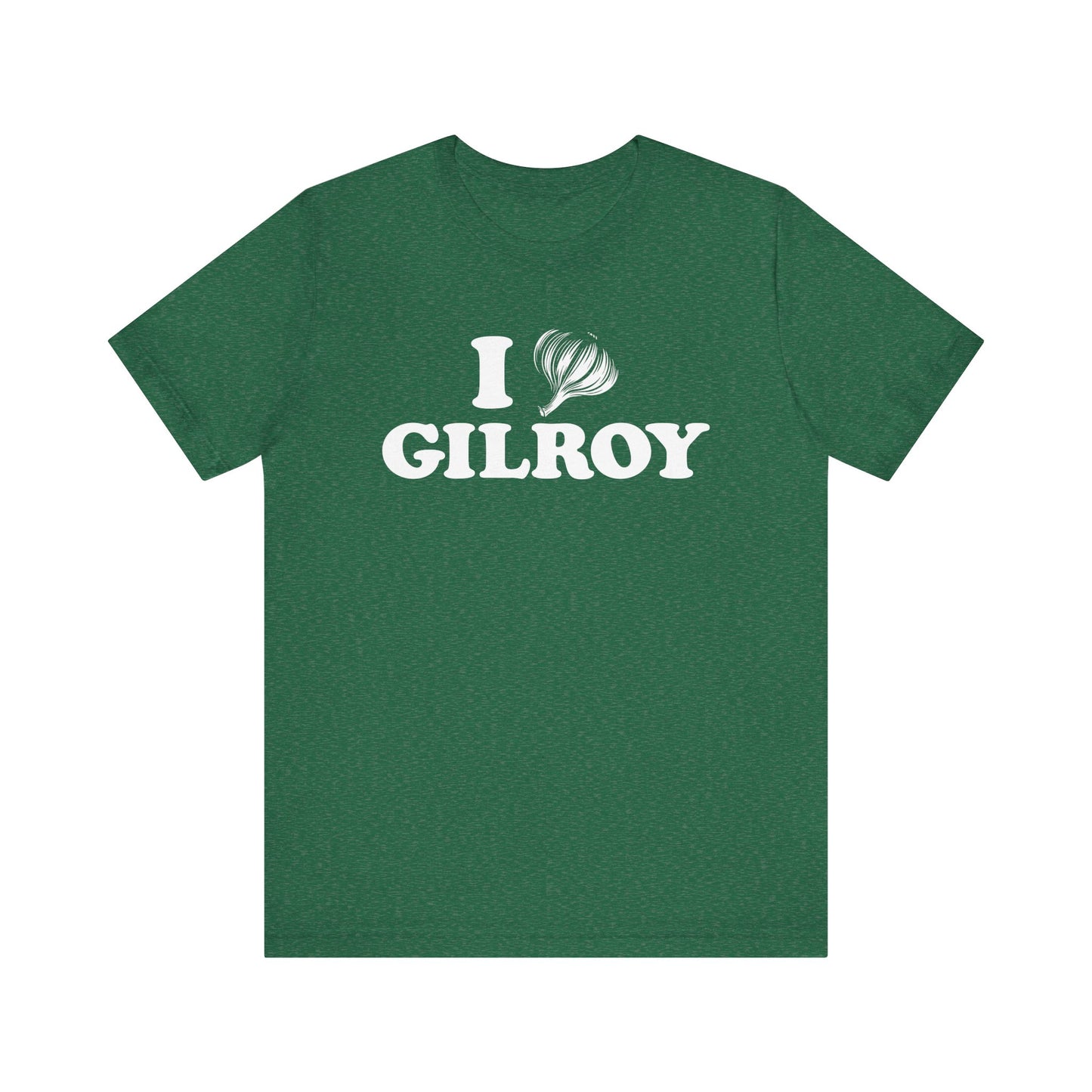 I Garlic Gilroy - Unisex Jersey Short Sleeve Tee