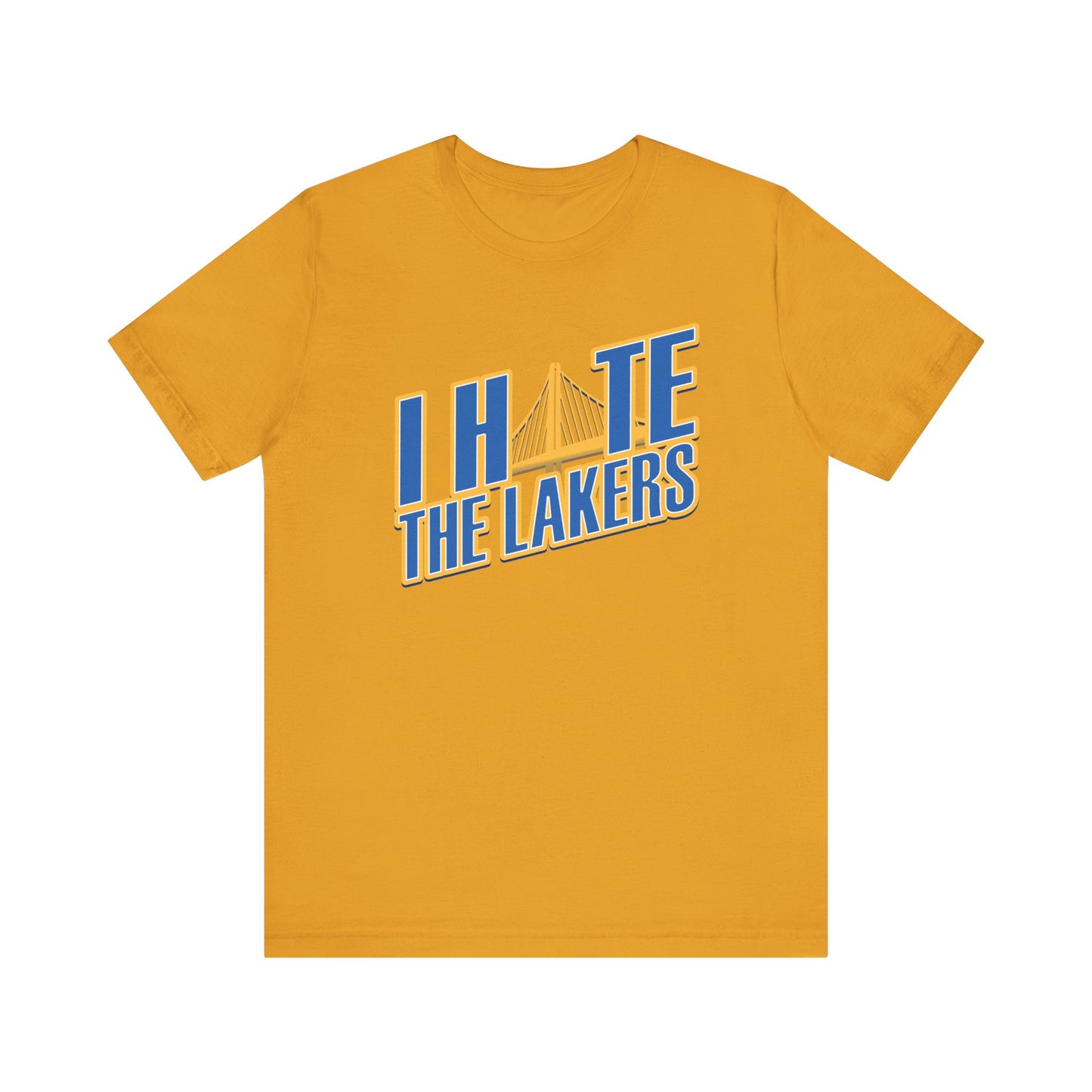 I Hate El Aye Laykers (for Golden State fans) - Unisex Jersey Short Sleeve Tee