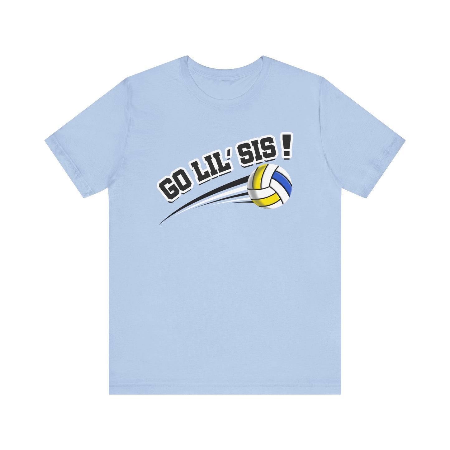 Go Lil' Sis! (Sibling Revelry Volleyball) - Unisex Jersey Short Sleeve Tee