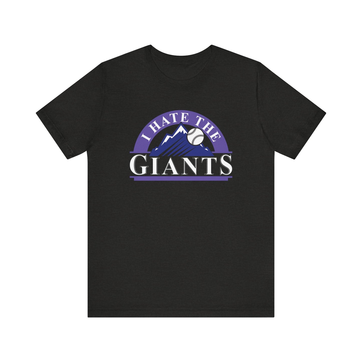 I Hate The Giants (for Colorado Rockies fans) - Unisex Jersey Short Sleeve Tee