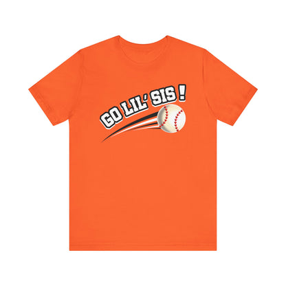 Go Lil' Sis! (Sibling Revelry Baseball) - Unisex Jersey Short Sleeve Tee